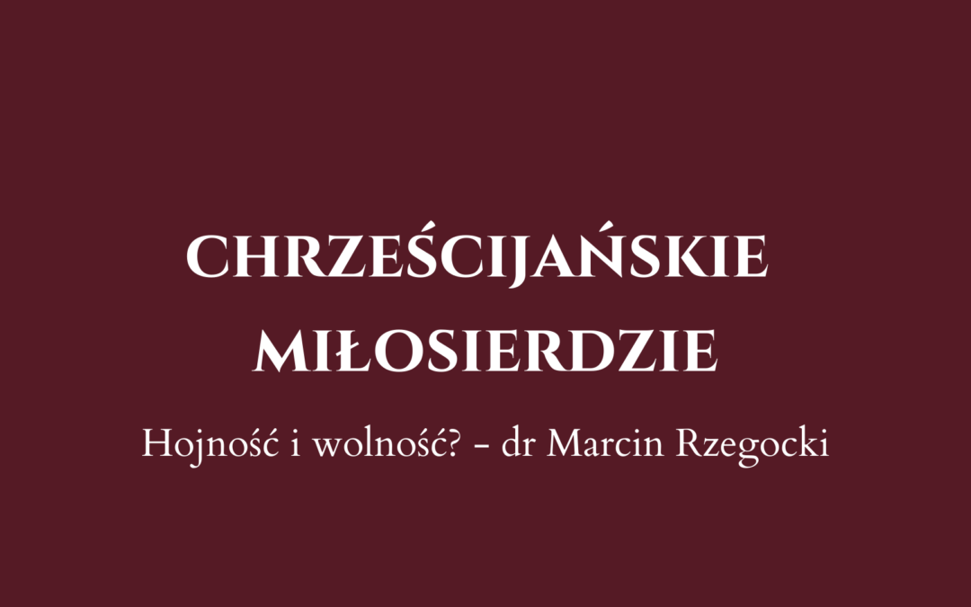 Marcin Rzegocki o miłosierdziu
